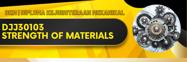 DJJ30323 STRENGTH OF MATERIALS SESI 1:2026/2027