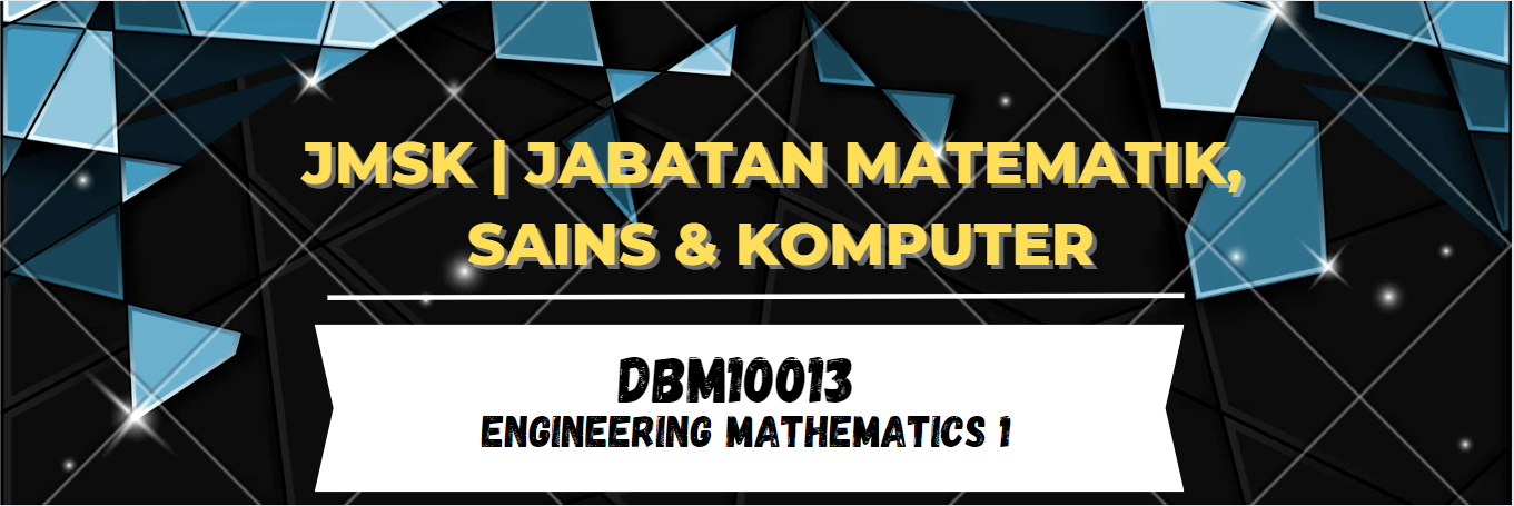 DBM10013 ENGINEERING MATHEMATICS 1