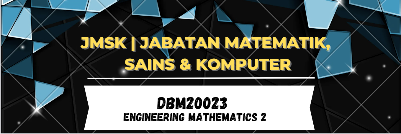 DBM20023 ENGINEERING MATHEMATICS 2