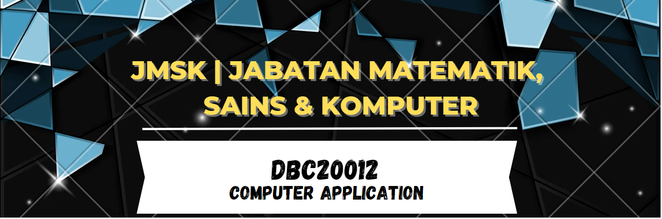 DBC20012 COMPUTER APPLICATION