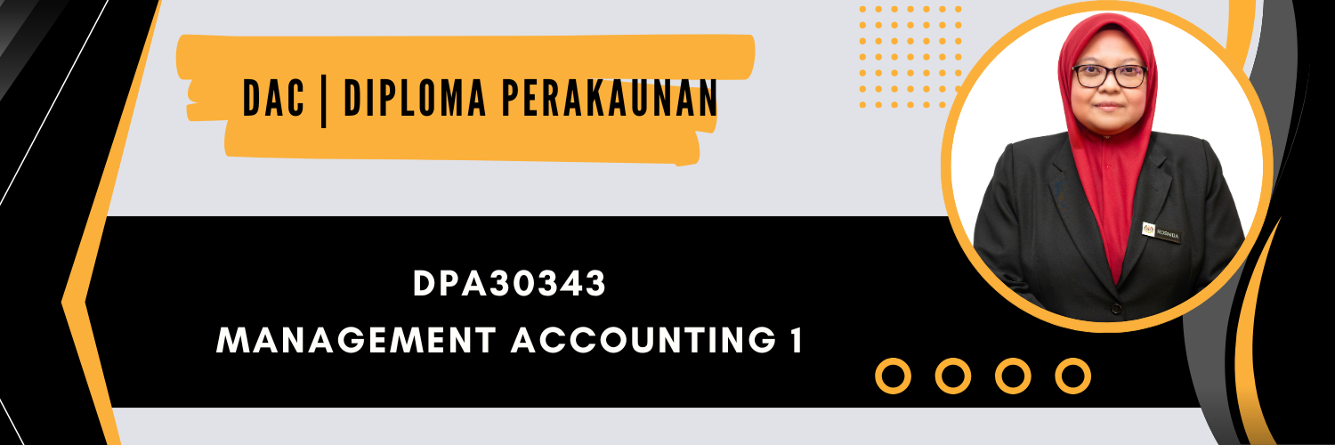 DPA30343 COST AND MANAGEMENT ACCOUNTING 1 SESI I : 2026/2027