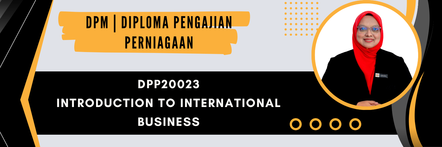 DPP20023 INTRODUCTION TO INTERNATIONAL BUSINESS SESI I : 2026/2027