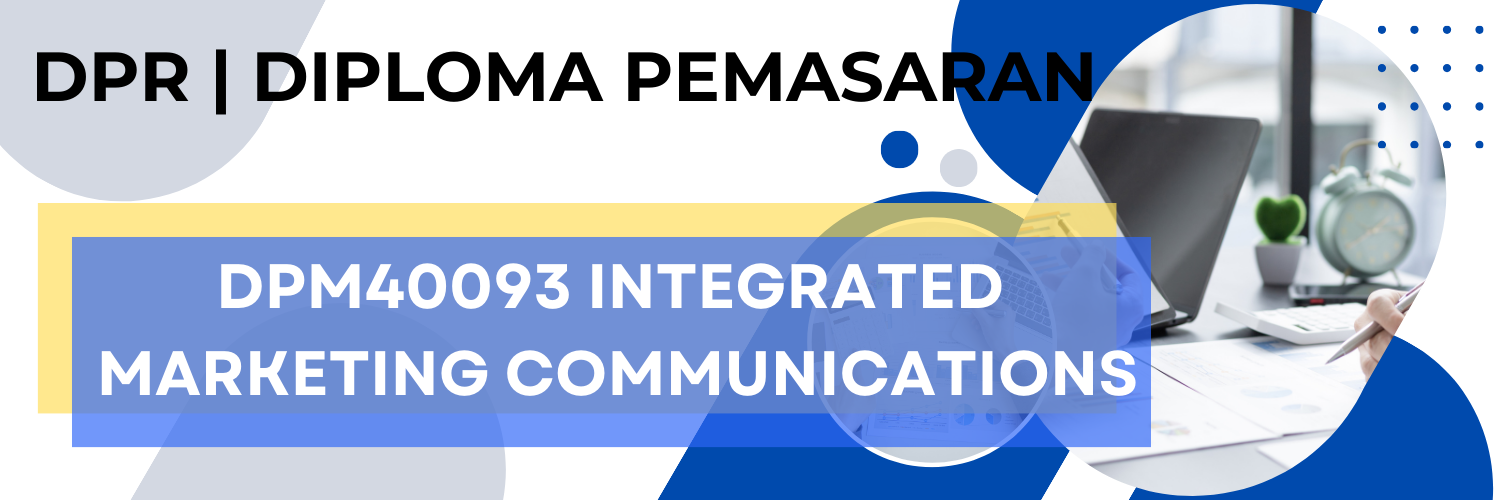 DPM40093 INTEGRATED MARKETING COMMUNICATION