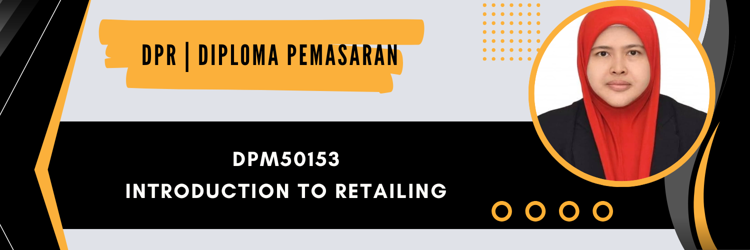 DPM50153 INTRODUCTION TO RETAILING SESI I : 2026/2027