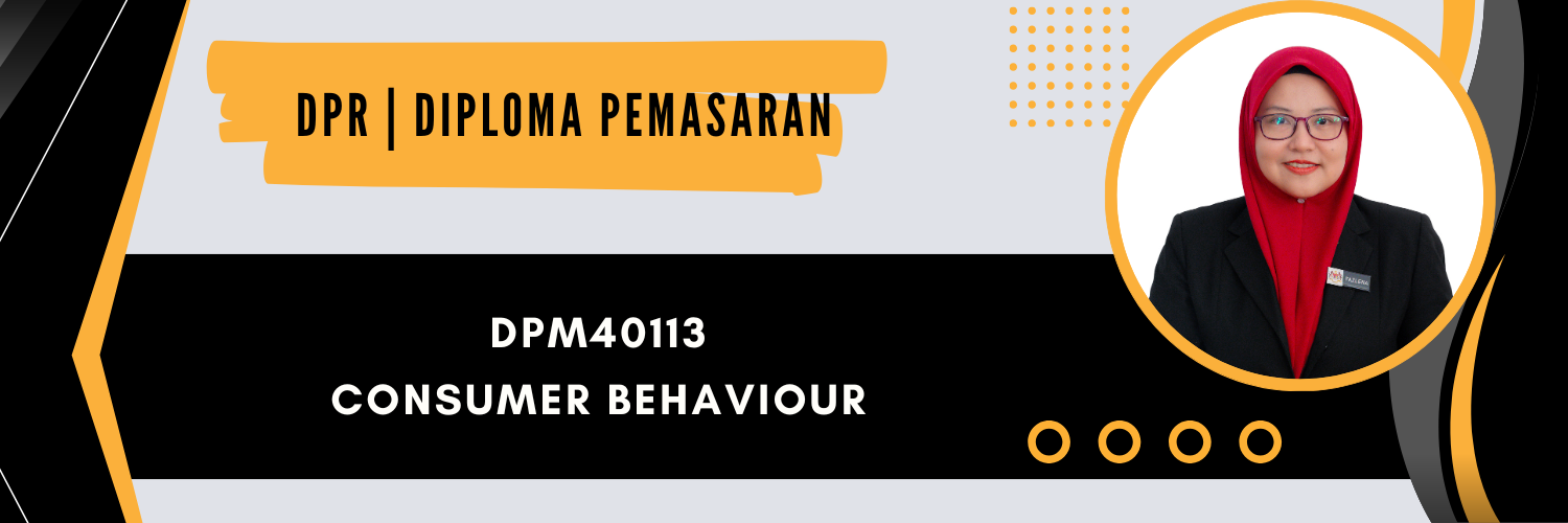 DPM40113 CONSUMER BEHAVIOUR SESI I : 2026/2027