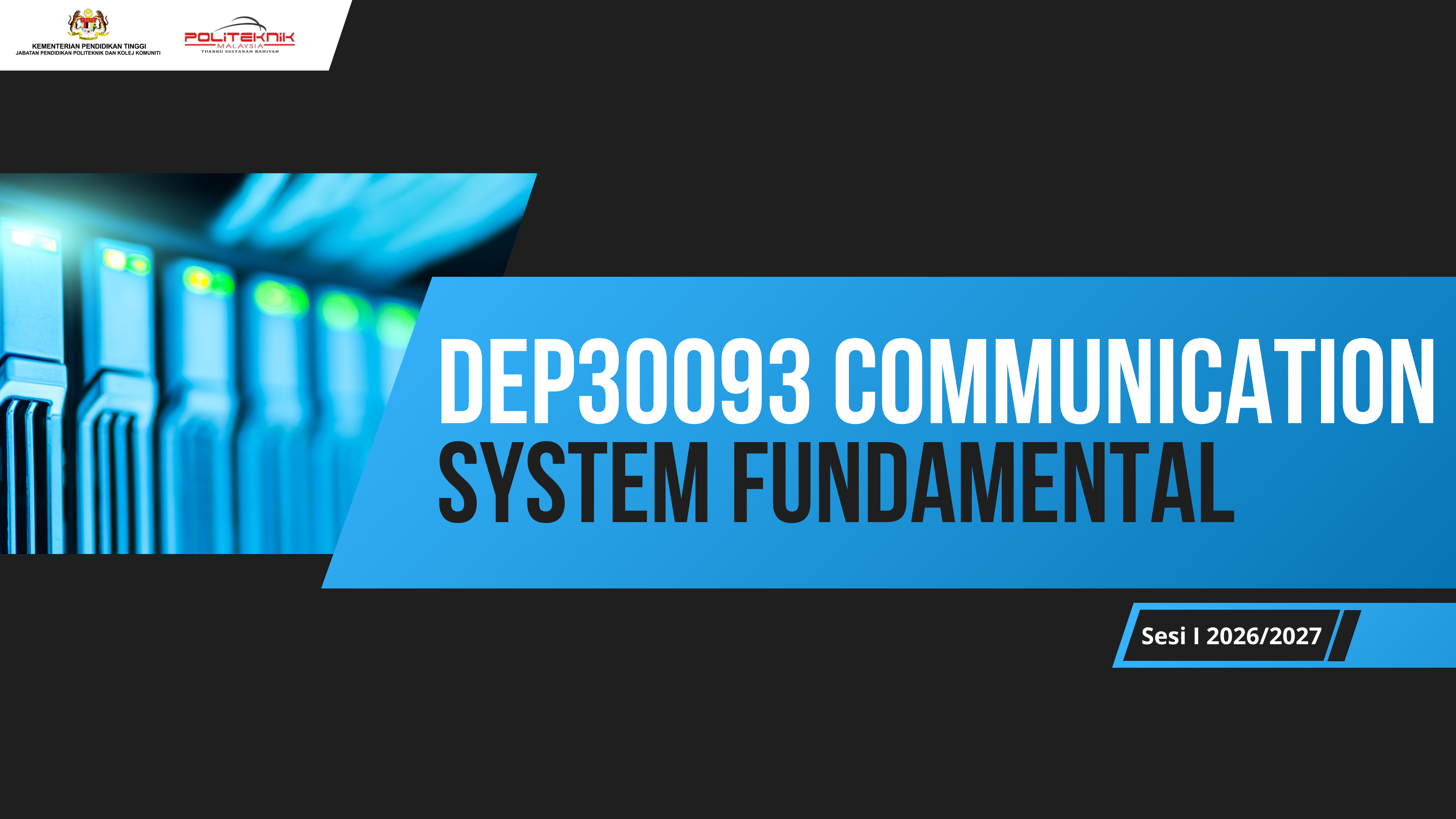 DEP30093-COMMUNICATION SYSTEM FUNDAMENTALS ( SESI I :2026/2027)