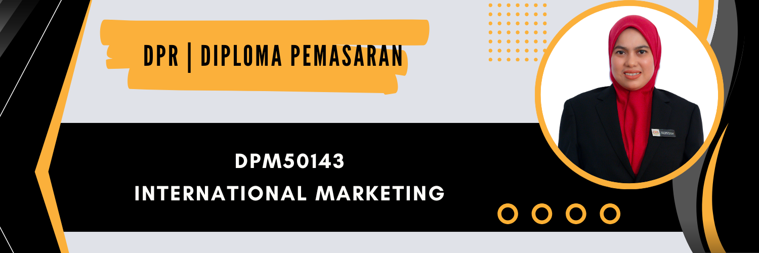 DPM50143 INTERNATIONAL MARKETING SESI I : 2026/2027