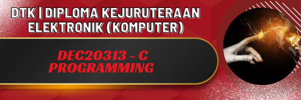 DEC20313- C PROGRAMMING   (SESI II 2025/2026)