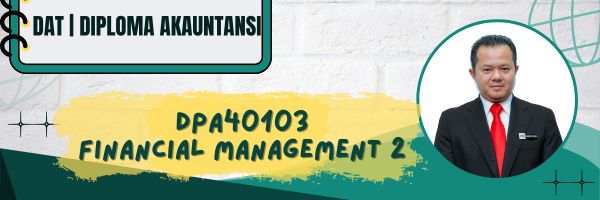 DPA40103 FINANCIAL MANAGEMENT 2 SESI II : 2025/2026