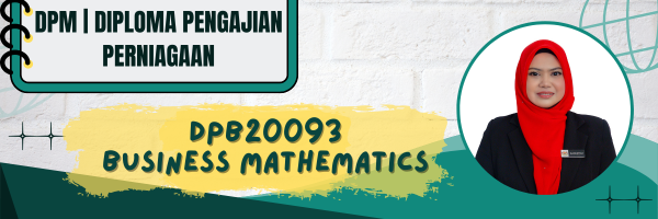 DPB20093 BUSINESS MATHEMATICS SESI II : 2025/2026
