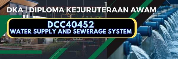 DCC40452 WATER SUPPLY & SEWERAGE SYSTEM SESI II 2025/2026
