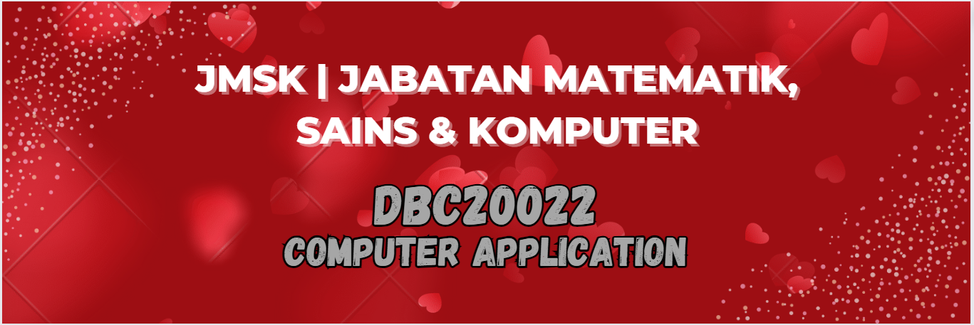 DBC20022 COMPUTER APPLICATION SESI II : 2023/2024