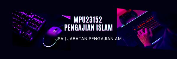 MPU23152 PENGAJIAN ISLAM | SESI I: 2026/2027