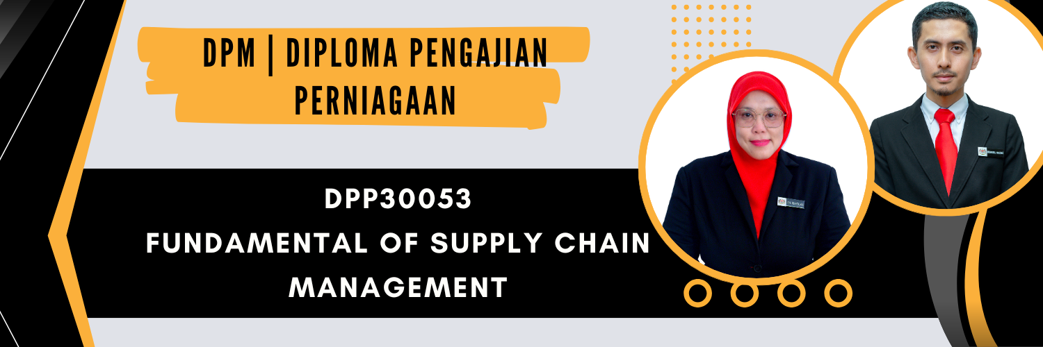 DPP30053 FUNDAMENTALS OF SUPPLY CHAIN MANAGEMENT SESI I : 2026/2027