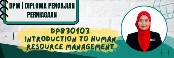 DPB30103 INTRODUCTION TO HRM SESI II : 2025/2026