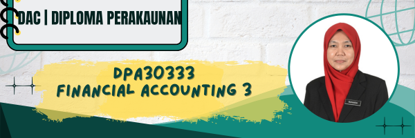 DPA30333 FINANCIAL ACCOUNTING 3 SESI II : 2025/2026