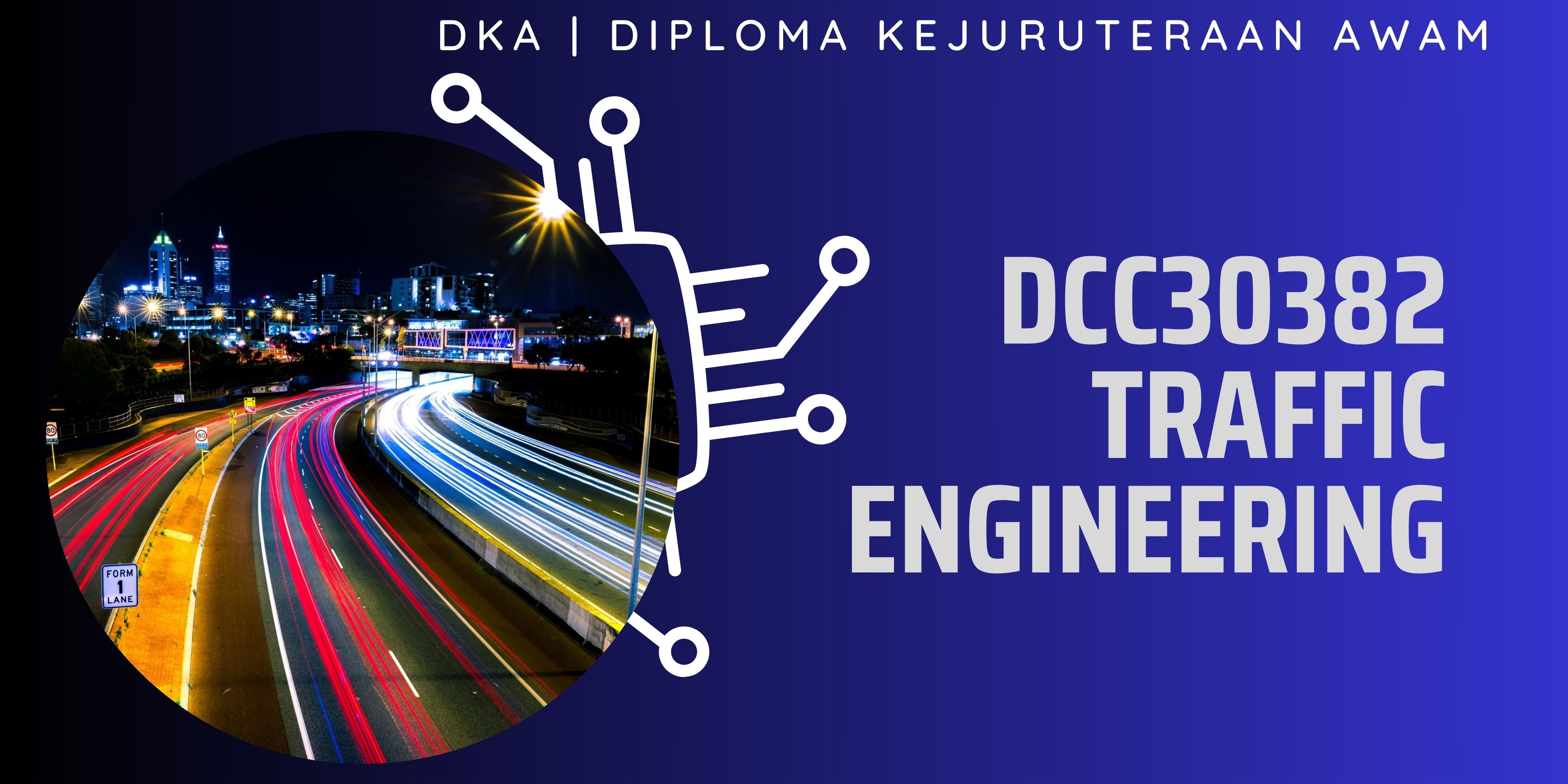DCC30382 TRAFFIC ENGINEERING