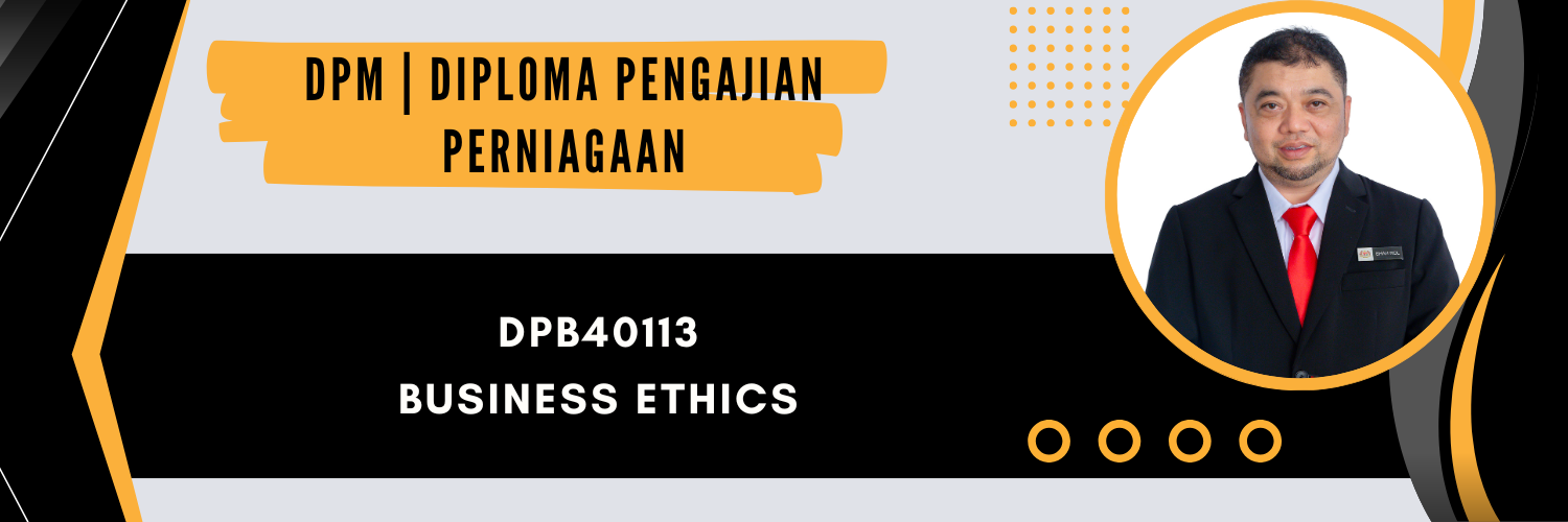 DPB40113 BUSINESS ETHICS SESI I : 2026/2027