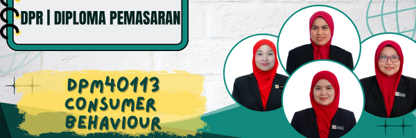 DPM40113 CONSUMER BEHAVIOUR SESI II : 2025/2026
