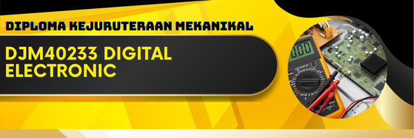 DJM40233 DIGITAL ELECTRONIC SESI II 2025/2026