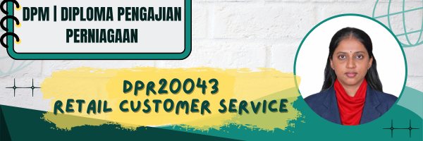DPR20043 RETAIL CUSTOMER SERVICE SESI II : 2025/2026
