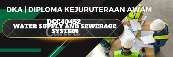 DCC40452 WATER SUPPLY AND SEWERAGE SYSTEM SESI I 2026/2027