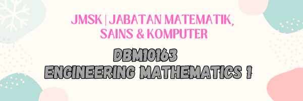 DBM10163 ENGINEERING MATHEMATICS I SESI I:2026/2027