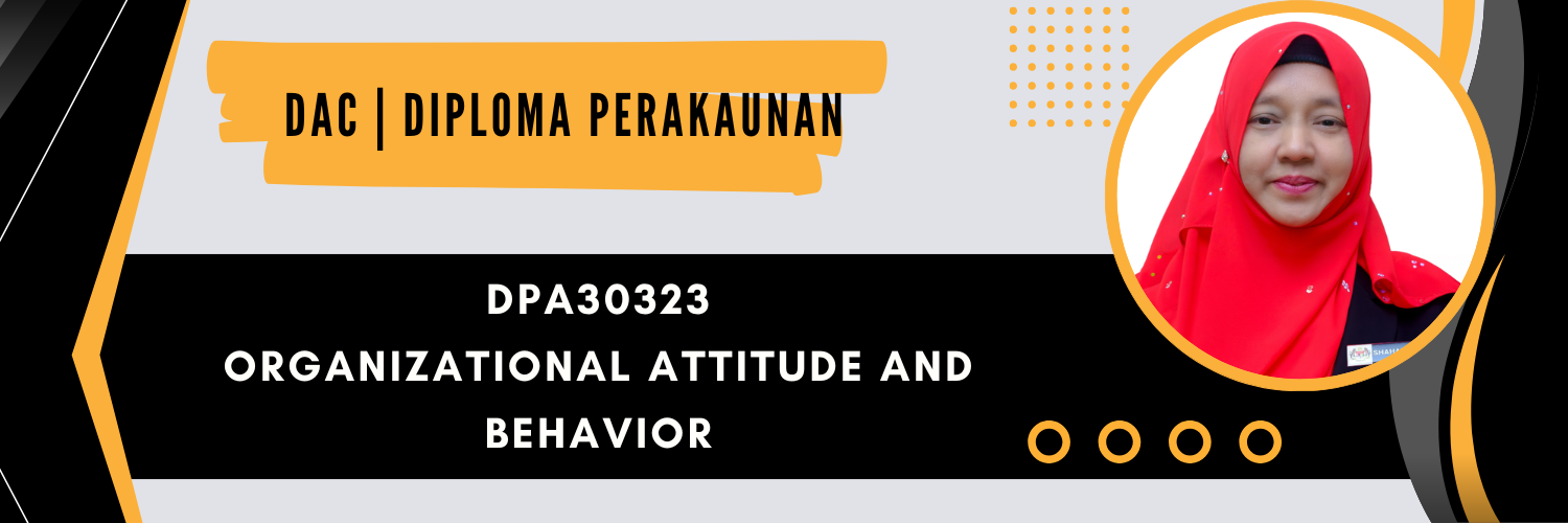 DPA30323 ORGANIZATIONAL ATTITUDE AND BEHAVIOUR SESI I : 2026/2027